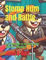 Stomp Hum and Rattle.: The Beginnings of the Band by the name the 'Stompers?' B0FDX1ZTZT Book Cover