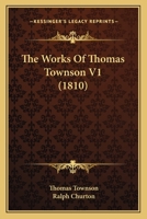The Works Of Thomas Townson V1 1167237420 Book Cover