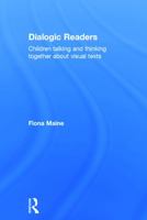 Dialogic Readers: Children talking and thinking together about visual texts 0415728088 Book Cover