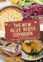 The New Blue Ridge Cookbook: Farm Fresh Food from Virginia's Highlands to North Carolina's Mountains 1493013823 Book Cover