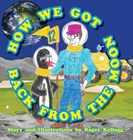 How We Got Back From The Moon B0BYS83Z64 Book Cover