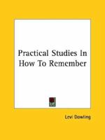 Practical Studies In How To Remember 1425371469 Book Cover