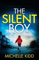 The Silent Boy: an absolutely gripping crime thriller with a massive twist (Di Jack Macintosh Mysteries) 1805734741 Book Cover