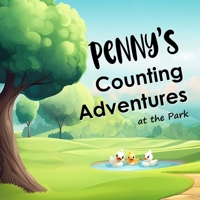 Penny's Counting Adventures at the Park: A custom name book B0CFZFXB96 Book Cover