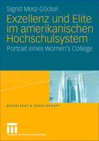 Exzellenz und Elite im amerikanischen Hochschulsystem. Portrait eines Women's College 3810037117 Book Cover