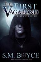 The First Vagabond: Rise of a Hero: The Ourean Chronicles: Cedric's Story Part 1 1939997372 Book Cover