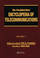 The Froehlich/Kent Encyclopedia of Telecommunications: Volume 17 - Television Technology 0824729153 Book Cover