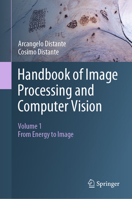 Handbook of Image Processing and Computer Vision 3030381471 Book Cover
