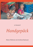 Handgepäck: Mit 8kg Gepäck um die Welt 3749482489 Book Cover