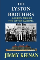 The Lyston Brothers : A Journey Through 19th Century Baseball 1717012116 Book Cover