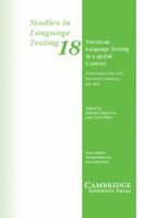 European Language Testing in a Global Context: Proceedings of the Alte Barcelona Conference July 2001 0521535875 Book Cover
