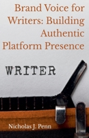 Brand Voice for Writers: Building Authentic Platform Presence B0FN7289TW Book Cover