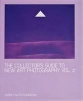 The Collector's Guide to New Art Photography: v. 2 0979642515 Book Cover