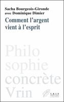 Comment l'Argent Vient a l'Esprit 2711622460 Book Cover