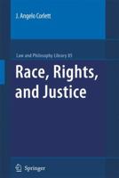 Race, Rights, and Justice 1402096518 Book Cover