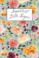 Important Date Keeper: Watercolor Floral 1731492820 Book Cover