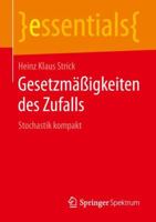 Gesetzmäßigkeiten des Zufalls: Stochastik kompakt (essentials) 3658254645 Book Cover