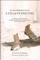 Do the Mormons Have a Leg to Stand on 1932597980 Book Cover