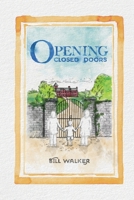 Opening Closed Doors B08QX5PYJZ Book Cover