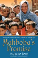 Mahboba's Promise: How One Woman Made a World of Difference [Hardcover] [Jan 01, 2005] Mahboba Rawi 1863254293 Book Cover