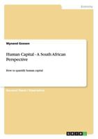 Human Capital - A South African Perspective: How to quantify human capital 3656290660 Book Cover