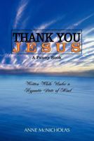 Thank You Jesus: A Funny Book 1477221123 Book Cover