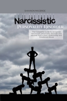 Narcissistic Personality Disorder: The Complete Guide to recognize narcissistic personality disorder and recover from a toxic relationship and Emotional Abuse 1801762678 Book Cover