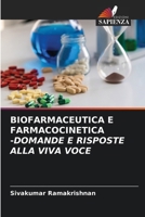 BIOFARMACEUTICA E FARMACOCINETICA -DOMANDE E RISPOSTE ALLA VIVA VOCE (Italian Edition) 6203962058 Book Cover