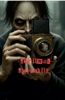 Eternal Exposure B0DYR88TL9 Book Cover