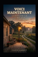 Voici Maintenant: Un petit livre sur le seul jour qui vous soit promis (French Edition) B0HJFV4NGM Book Cover