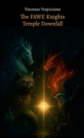 The FAWE Knights: Temple Downfall 1291802762 Book Cover