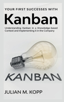 Your First Successes with Kanban 1638862036 Book Cover