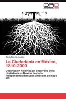 La Ciudadania En Mexico, 1810-2000 3845497300 Book Cover