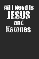 Jesus and Ketones Notebook 120 Pages Lined Funny Ketones 1691065293 Book Cover