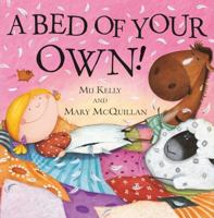 A Bed of Your Own! 0764147684 Book Cover