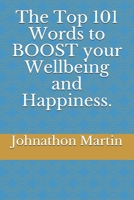 The Top 101 Words to BOOST your Wellbeing and Happiness. B087L4NF9F Book Cover