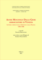 Alvise Mocenigo Dalle Gioie Ambasciatore Di Venezia: Lettere E Dispacci Dalla Germania E Dalla Francia 1502-1506 8833138429 Book Cover