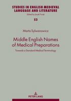 Middle English Names of Medical Preparations: Towards a Standard Medical Terminology 3631747799 Book Cover