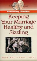 Anniversary Questions: Keeping Your Marriage Healthy and Sizzling (Heart to Heart Series) 0805462732 Book Cover