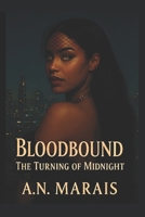 Bloodbound: The Turning of Midnight B0FQ6WTL22 Book Cover