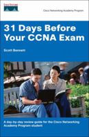 31 Days Before Your CCNA Exam: A Day-by-Day Quick Reference Study Guide (Cisco Networking Academy Program) 1587131749 Book Cover