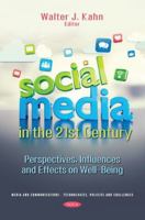Social Media in the 21st Century: Perspectives, Influences and Effects on Well-being null Book Cover
