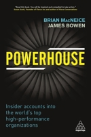 Powerhouse: Insider Accounts into the World's Top High-performance Organizations 0749478314 Book Cover