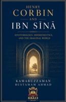 Henry Corbin and Ibn Sina Epistemology, Hermeneutics, and Imaginal World B0H576SPSQ Book Cover