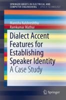 Dialect Accent Features for Establishing Speaker Identity: A Case Study 1461411378 Book Cover