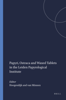 Papyri, Ostraca, Parchments and Waxed Tablets in the Leiden Papyrological Institute 9004093397 Book Cover