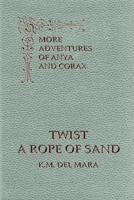 Twist a Rope of Sand 1734848820 Book Cover