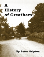 A History of Greatham 0955675316 Book Cover