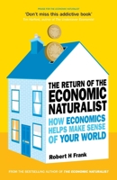 The Return of The Economic Naturalist: How Economics Helps Make Sense of Your World 0753519666 Book Cover