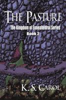 The Pasture: The Kingdom of Enneahedral Series 1938961684 Book Cover